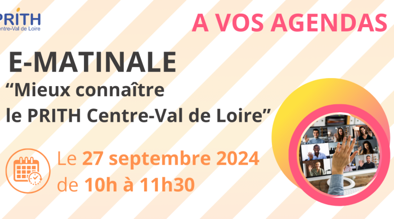 E-matinale, mieux connaître le PRITH Centre-Val de Loire, le 27 septembre 2024 de 10h à 11h30